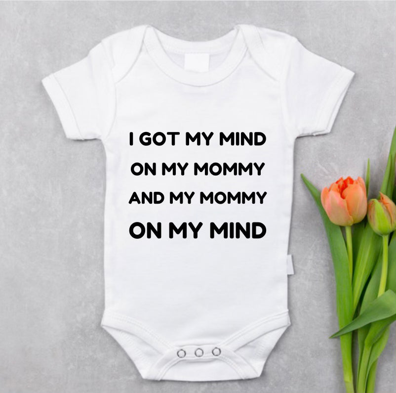 Onesie / Tee - Mind On My Mommy